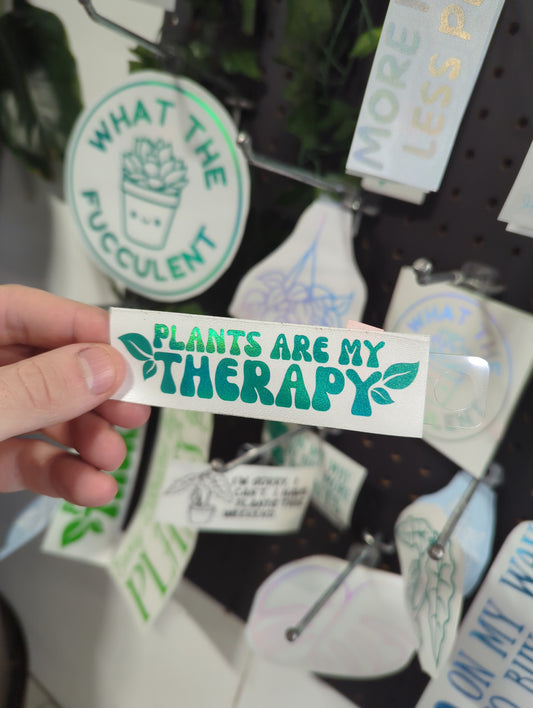 PLANTS ARE MY THERAPY 4x1
